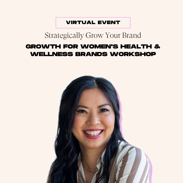 Growth for Womens Health & Wellness Brands Workshop